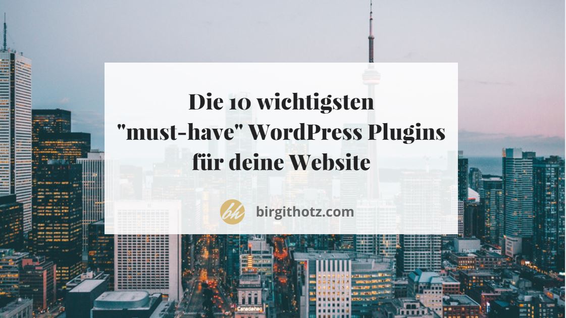 WordPress Plugins - die 10 must have Plugins