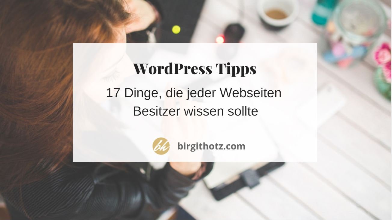 WordPress was jeder Webseiten Besitzer wissen sollte