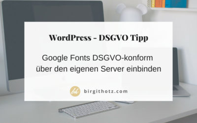Google Fonts DSGVO-konform über den eigenen Server in WordPress einbinden