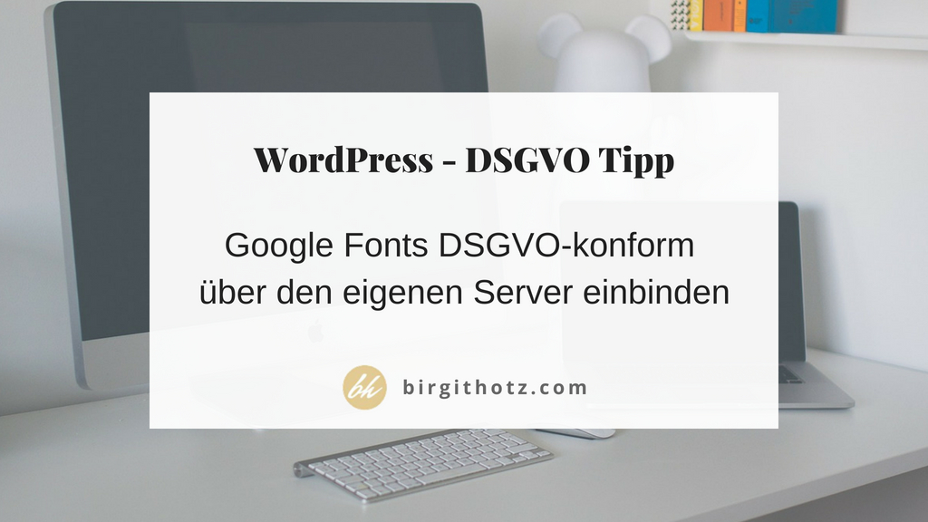 Google Fonts DSGVO konform lokal einbinden