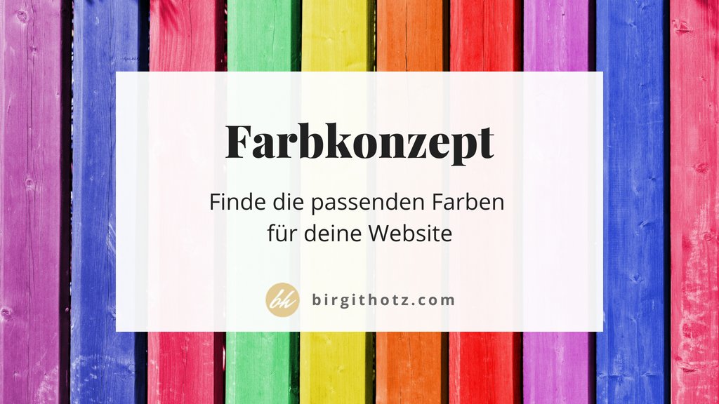 So Findest Du Ein Farbkonzept Fur Deine Website Birgit Hotz