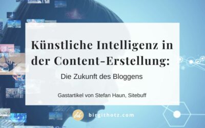 Künstliche Intelligenz in der Content-Erstellung: Die Zukunft des Bloggens